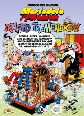 MORTADELO Y FILEMON. RAPTO TREMENDO!