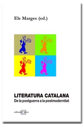 LITERATURA CATALANA. DE LA POSTGUERRA A LA POSTMODERNITAT