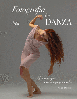 FOTOGRAFIA DE DANZA. EL CUERPO EN MOVIMIENTO