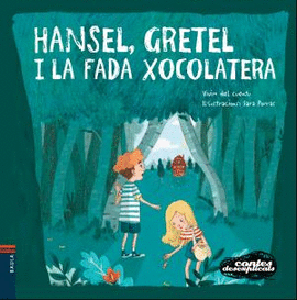 HANSEL GRETEL I LA FADA XOCOLATERA