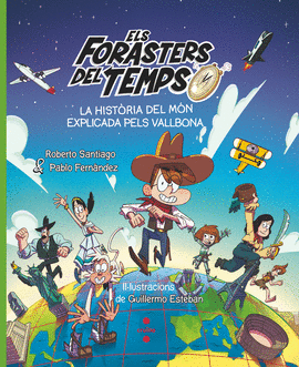 FORASTERS DEL TEMPS, ELS. LA HISTORIA DEL MON EXPLICADA PELS VALLBONA