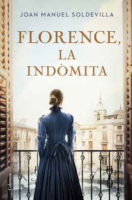 FLORENCE, LA INDOMITA