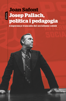 JOSEP PALLACH, POLITICA I PEDAGOGIA